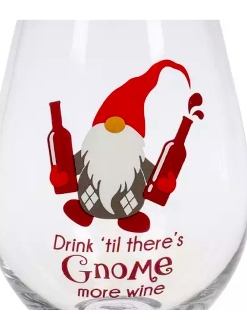 GANZ "Drink 'til there's
GNOME More Wine" Wine Glass 32oz Holds Full Bottle
NIB